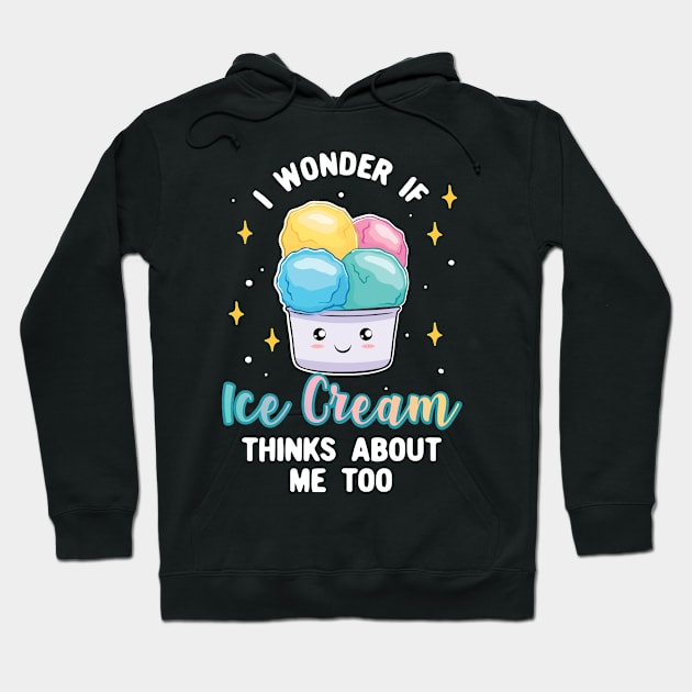 Ice Cream Thinks About Me Hoodie by ArtStyleAlice